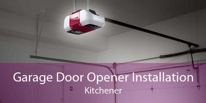 Garage Door Opener Installation Kitchener Automatic Electric Door Opener Installation Kitchener Garage Door Opener Installation Kitchener Automatic Electric Door Opener Installation Kitchener